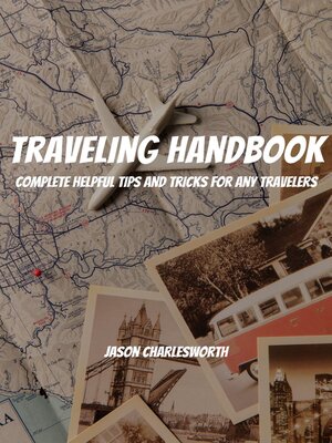 cover image of Traveling Handbook! Complete Helpful Tips and Tricks For Any Travelers